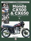 How To Restore Honda Cx500 & Cx650: Your Step-By-Step Colour Illustrated Guide T
