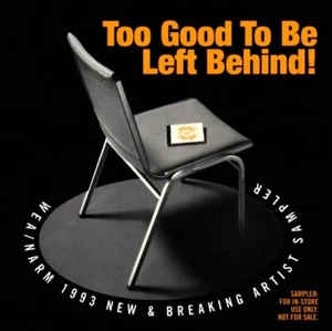 TOO GOOD TO BE LEFT BEHIND - RARE 1993 WEA Compilation 2xCD - 2Pac STP Jagger - Picture 1 of 3