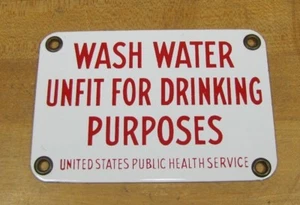 WASH WATER UNFIT DRINKING PURPOSES US PUBLIC HEALTH SERVICE Old Porcelain Sign - Picture 1 of 9
