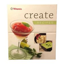 Vitamix Create 300 Recipes Cookbook Instructions Beverages Soups Sauces & More