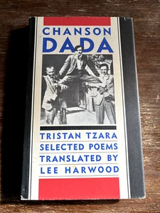 Chanson Dada Tristan Tzara: selected poems translated by Lee Harwood | hardback - Foto 1 di 8