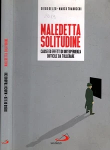 Maledetta solitudine. Cause ed effetti di un'esperienza difficile da tollerare - Foto 1 di 1