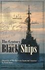 The Century Black Ships (Novel) Chronicles War Between By Inose Naoki -Hcover