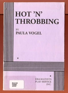 HOT 'N' THROBBING a play Paula Vogel Acting Edition 2000 - Imagen 1 de 1