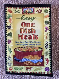 Easy One-Dish Meals : New Easy One-Dish Recipes for Everyday Family Meals by... - Picture 1 of 1