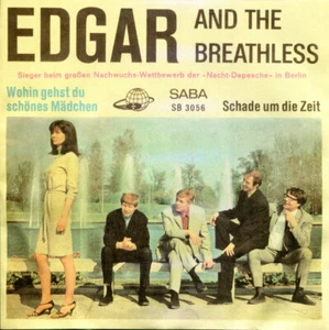 Edgar & The Breathless / Wohin Gehst Du Schönes Mädchen / Schade Um Die Zeit - Bild 1 von 3