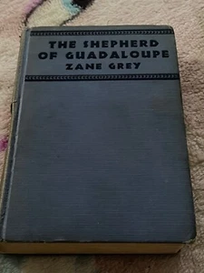 THE SHEPHERD OF GUADALOUPE BY ZANE GREY VINTAGE 1930 - Picture 1 of 3