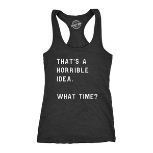 Camiseta sin mangas de fitness para mujer esa es una idea horrible a qué hora divertida sarcástica genial - Imagen 1 de 6