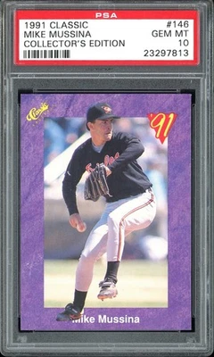 MIKE MUSSINA 1991 CLASSIC COLLECTOR'S EDITION #146 PSA 10 RC - Image 1 of 2
