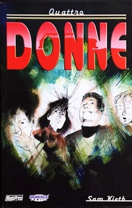 Sam Kieth QUATTRO DONNE Homage Comics Magic FUMETTO Violenza Viaggio Amicizia - Foto 1 di 10