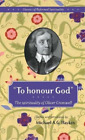 Michael Haykin To Honour God :Classics Of Reformed Spiri (Paperback) (Us Import)