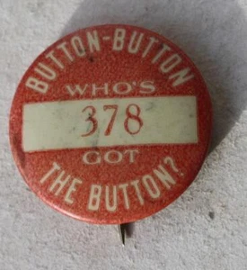 Button Button Who's Got The Button? Factory Employee 378 Celluloid Pinback Pin - - Picture 1 of 1
