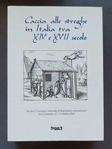Caccia alle streghe in Italia tra XIV e XVII secolo: atti delIV. Convegno nazion - Foto 1 di 1