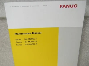 Fanuc Operator's Maintenance Manual Series 30i Model A - 9A4 - Picture 1 of 11