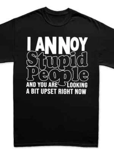 Camiseta Gildan "I Annoy Stupid People" - Imagen 1 de 1