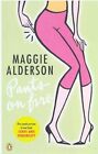Pants on Fire by Maggie Alderson (Paperback, 2006)