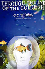 Through the Eye of the Goldfish by Thomas, Gareth C.