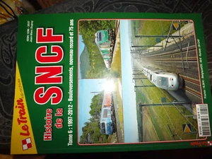30DN Revue Le Train Special Histoire SNCF T.6 1997-2012 Nouveau Record / 75 ans - Picture 1 of 1