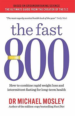 The Fast 800 By Michael Mosley • 9.78£
