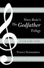 Franco Sciannameo Nino Rota's The Godfather Trilogy (Paperback) (US IMPORT)
