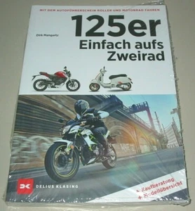 Mit Autoführerschein Roller Motorrad fahren 125er Kaufberatung Modelle Buch Neu! - Picture 1 of 2