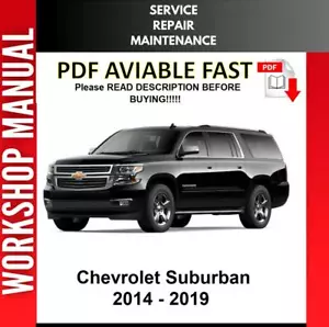CHEVROLET SUBURBAN 2015 2016 2017 2018 2019 SERVICE REPAIR WORKSHOP MANUAL - Picture 1 of 1