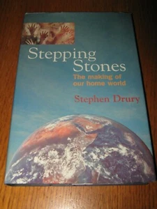 Stepping Stones: The Making of Our Home World by Stephen Drury - Oxford HC(1999) - Picture 1 of 4