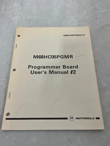 Motorola MC68HC05PGMR2/D1 MC68HC05PGMR Programmer Board User's Manual #2 1989 - Afbeelding 1 van 7