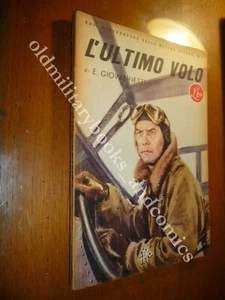 5 COLLANA EROI E AVVENTURE LA NOSTRA GUERRA L'ULTIMO VOLO - Foto 1 di 1