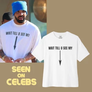 WAIT TILL U SEE MY (ARROW DOWN) T-SHIRT | Seen on Aubrey Graham | SEEN ON CELEBS - Picture 1 of 5