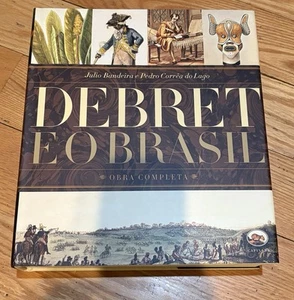 Debret E O Brasil ~ Obra Completa 1816-1831 ~ Hardcover w/DJ ~ PORTUGUESE TEXT - Picture 1 of 2