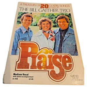 Praise Songbook Bill Gaither Trio Piano Vocal Lyrics Christian Gospel 1977 Vntge - Picture 1 of 19