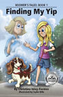 Finding My Yip (Boomer&#39;s Tales) by Christine Isley-Farmer