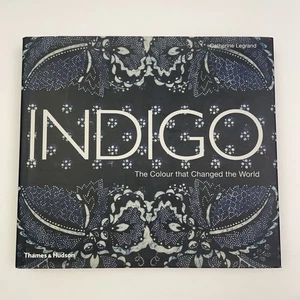 Indigo The Colour that Changed the World by Catherine Legrand - 2013 Hardcover - Bild 1 von 19