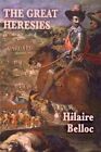 Great Heresies, Paperback by Belloc, Hilaire, Like New Used, Free shipping in...