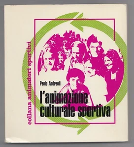 L’animazione culturale sportiva Paolo Andreoli 1972 - Picture 1 of 1