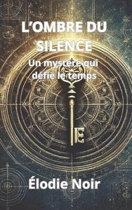 L'Ombre Du Silence: Un myst?re qui d?fie le Temps de Martine Moreau Libro de bolsillo - Imagen 1 de 1