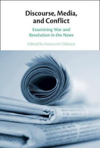 Discourse, Media, and Conflict: Examining War and Resolution in the News