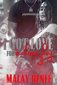 I Got Love For A Dope Boy 3 by Malay Rene? Paperback Book - Picture 1 of 1