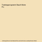 Trainingsprogramm Bauch Beine Po., Bauer Christof Und Bernd Thurner