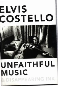 Unfaithful Music & Disappearing Ink by Elvis Costello - Picture 1 of 8