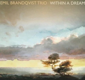 Emil Brandqvist Trio – Within A Dream - Bild 1 von 2