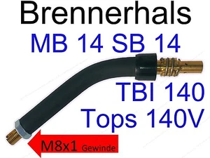 Brennerhals MB14 SB14 TBI140 Plus 14 SB14 SB HP MB 14 Brennerkörper MIG/MAG - Bild 1 von 1