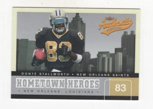 2002 FLEER AUTHENTIX FOOTBALL HOMETOWN HEROES DONTE STALLWORTH NEW ORLEANS SAINT - Foto 1 di 1