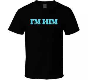 I'm Him Cool Viral Gen Alpha Saying T Shirt - Picture 1 of 2
