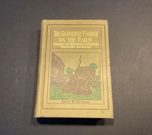 The Gasoline Engine on the Farm by Xeno Putnam 1916 Book Machinery  Hit & Miss - Bild 1 von 12