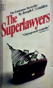 The Superlawyers by Joseph C. Goulden / Washington Law Firms / 1973 - Imagen 1 de 1