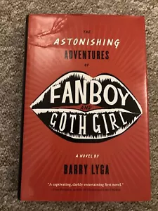 The Astonishing Adventures of Fanboy and Goth Girl by Barry Lyga (Hardback 2007) - Picture 1 of 2