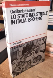 Lo stato industriale in Italia 1890-1940 - Gualberto Gualerni - Imagen 1 de 2