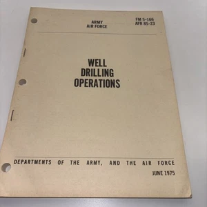 Vintage Army Air Force - Well Drilling Operations FM 5-166 , AFR 85-23 6/1975 - Bild 1 von 10